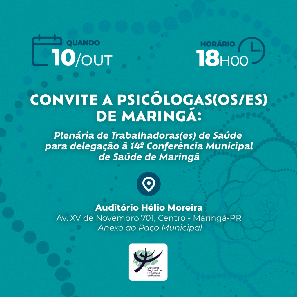 Convite à psicólogas(os,es) de Maringá: Plenária de trabalhadoras(es) de saúde para delegação a 14º Conferência Municipal de Saúde de Maringá