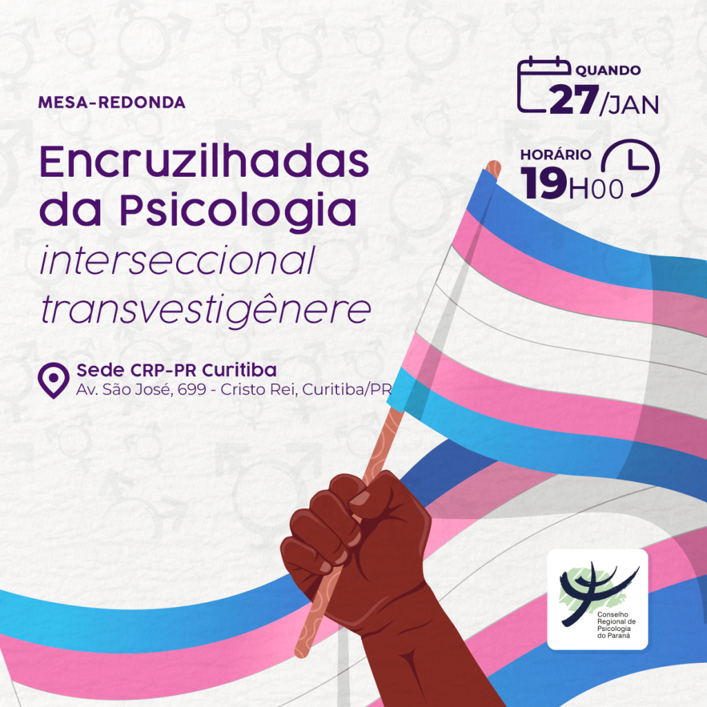 <strong>Mesa-redonda: Encruzilhadas da Psicologia interseccional transvestigênere</strong>
