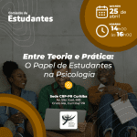Roda de Conversa “Entre Teoria e Prática: O Papel de Estudantes na Psicologia”