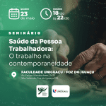 Seminário “Saúde da Pessoa Trabalhadora: O trabalho na contemporaneidade”