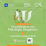 XVII Encontro sobre Qualificação em Psicologia Hospitalar