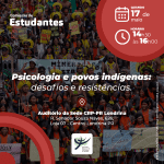 Roda de Conversa: “Psicologia e povos indígenas: desafios e resistências”