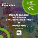 Roda de Conversa – Saúde Mental e o Cuidado em Liberdade